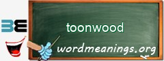 WordMeaning blackboard for toonwood